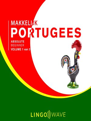 cover image of Makkelijk Portugees--Absolute beginner--Volume 1 van 3